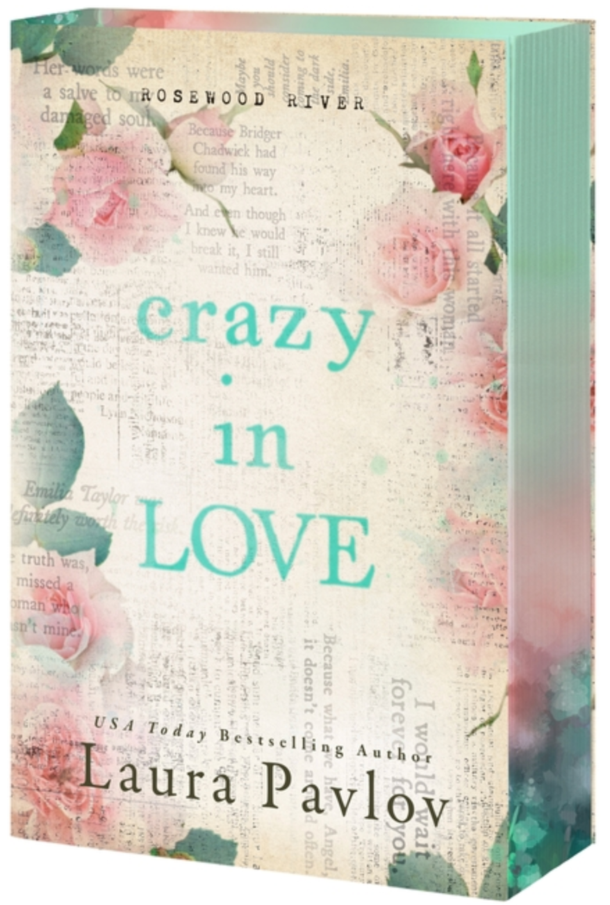 Crazy in Love (Rosewood River #4) by Laura Pavolv