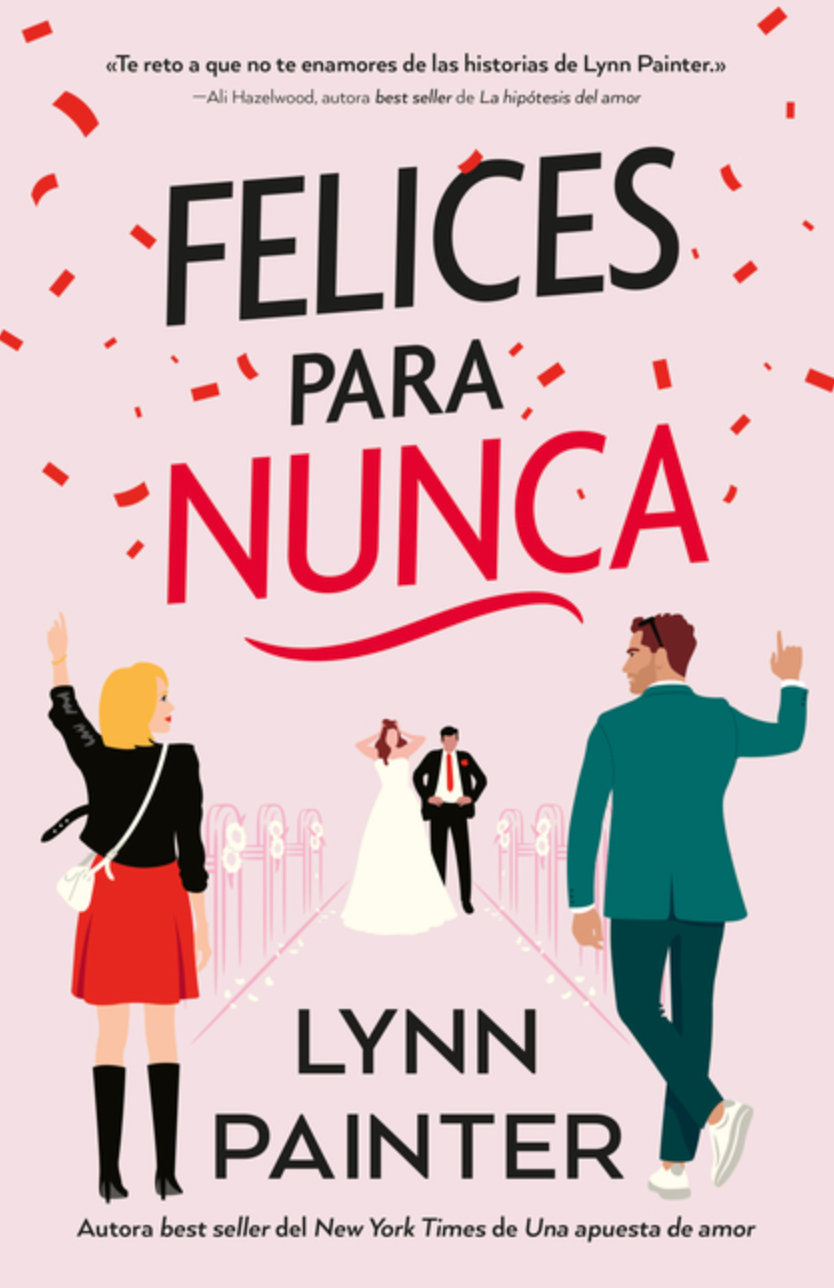 Felices Para Nunca by Lynn Painter