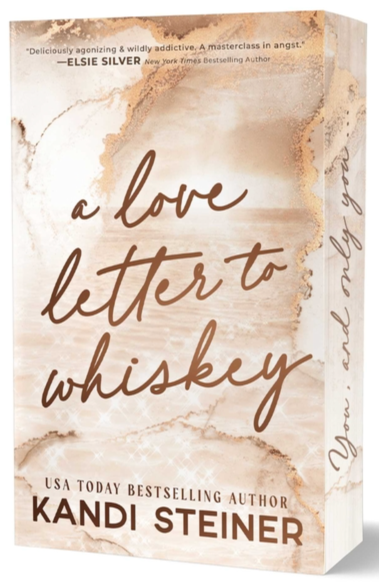 A Love Letter to Whiskey by Kandi Steiner