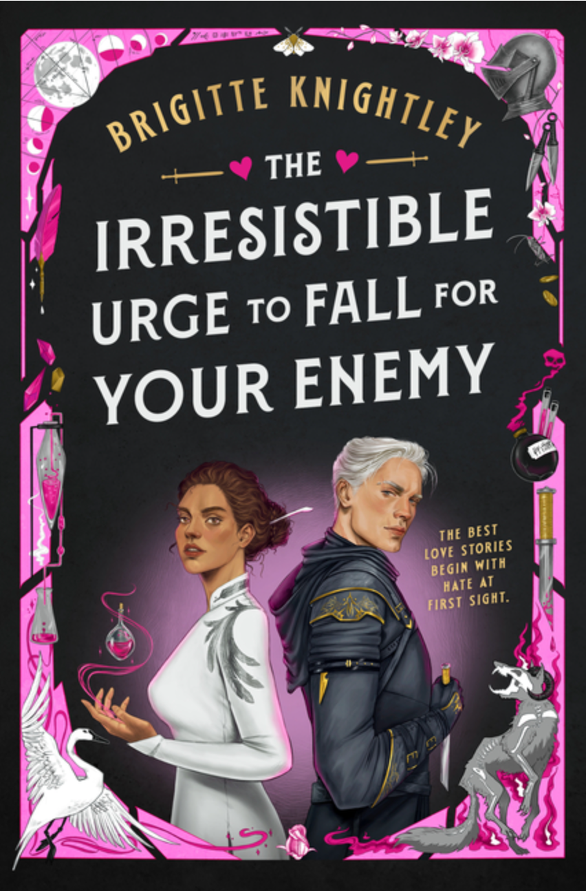 The Irresistible Urge to Fall for Your Enemy: Book 1 of the Dearly Beloathed Duology by Brigitte Knightley