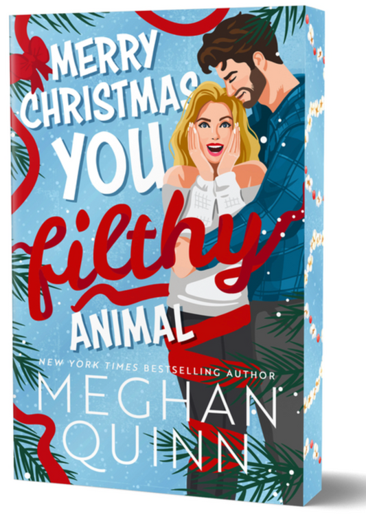 Merry Christmas, You Filthy Animal (Deluxe Edition) by Meghan Quinn