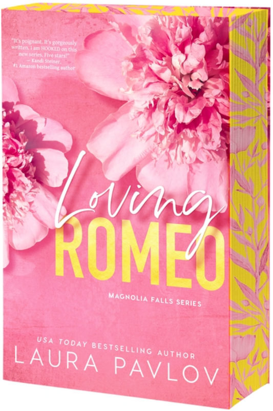 Loving Romeo (Magnolia Falls #1) LIMITED by Laura Pavolv