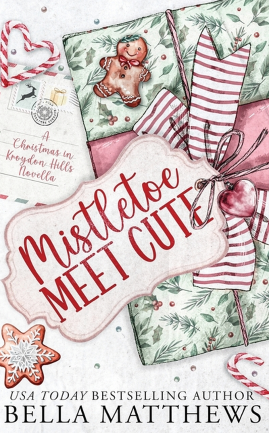 Mistletoe Meet Cute by Bella Matthews